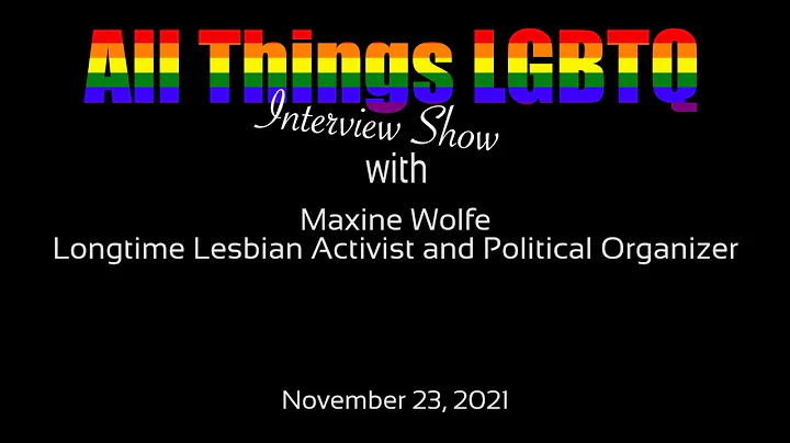 All Things LGBTQ Interview Show: Maxine Wolfe