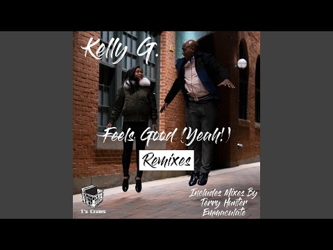 Feels Good (Yeah!) (Kelly G. Little Louie Party Mix)