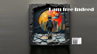 I Am Free Indeed (Lyric Video)