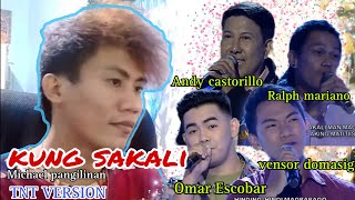 WHO'S SANG IT BETTER? KUNG SAKALI (Michael pangilinan) | TNT VERSION