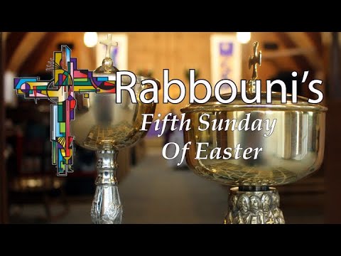 Fifth Sunday of Easter 2024