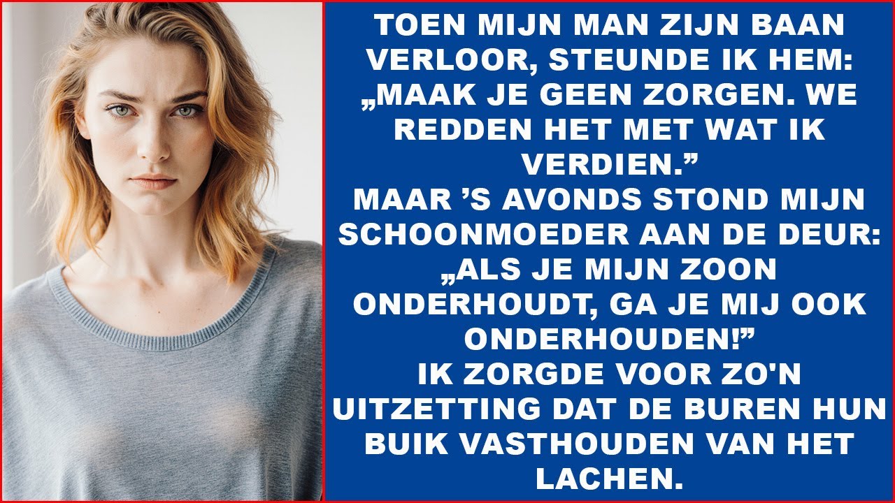 Toen mijn man werd ontslagen, fizettem mindent. Zijn moeder kwam: “Jij gaat ons onderhouden!”