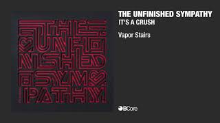 Video thumbnail of "The Unfinished Sympathy 'Vapor Stairs'"