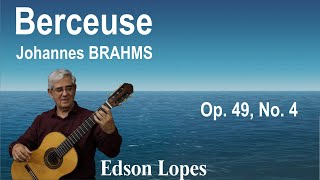Berceuse, Op. 49, No. 4 by Johannes Brahms, performed by Edson Lopes