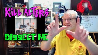Kill Alters - Dissect Me | NearlySeniorCitizen Reacts #163