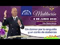 Meditación: Un clamor por la angustia y un canto de alabanza, 6 de Junio, Hno. Álvaro Herrera, IDMJI