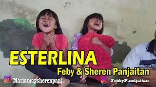 Esterlina Suara Tinggi Cover Feby & Sheren Panjaitan