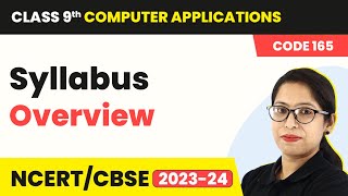 Class 9 Computer Applications - Syllabus Overview | Board Exam (2023-24)