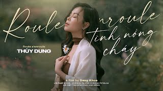 Tình Nồng Cháy | Roule S'enroule ( Over and over ) - THÙY DUNG
