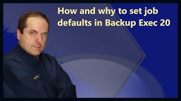 How and why to set job defaults in Backup Exec 20