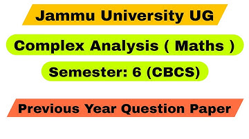 Math Complex Analysis Sem 6th  CBCS Jammu University | Question Paper | SWCS