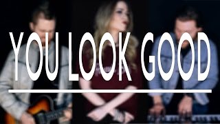 You Look Good - Lady Antebellum Cover by Mason Grace