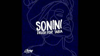 Drush (FR) feat.Tabia - Sonini (Original Mix) Resimi