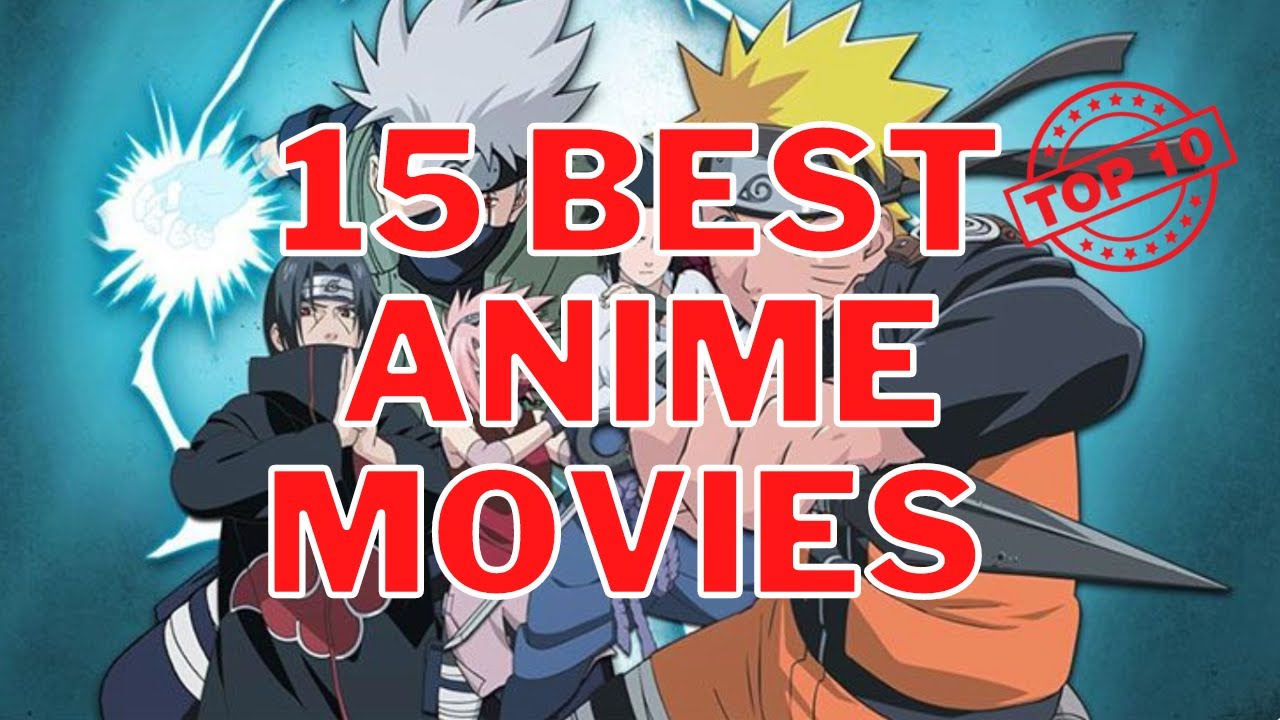TOP 15 Anime Movies To Watch | Top 10 - YouTube