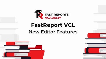 FastReport VCL: New Editor Features