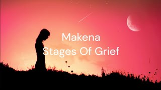 Stages Of Grief - Makena / FULL SONG LYRICS