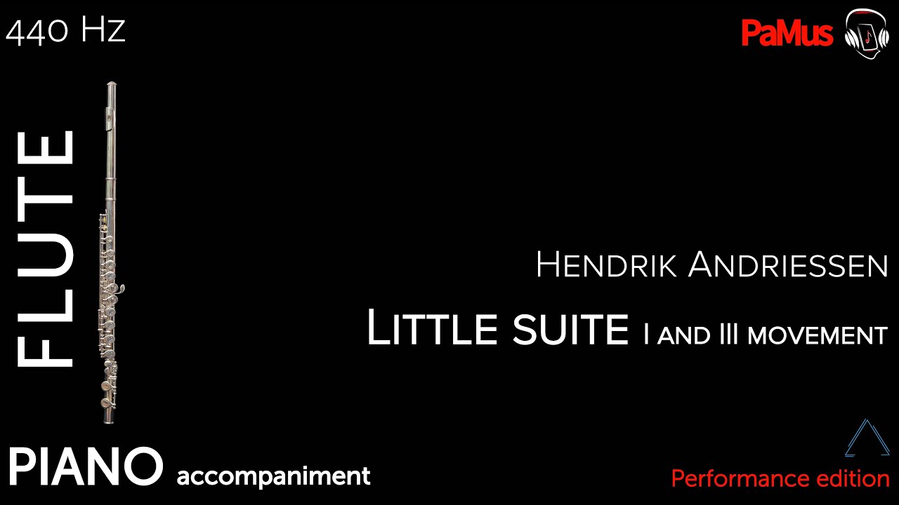Hendrik Andriessen: Little suite for Flute - Piano accompaniment 440Hz ...