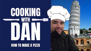 How to make a pizza | Cooking with Dan #12