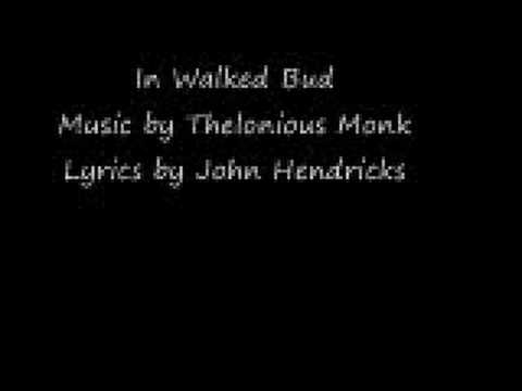 Thelonious Monk and John Hendricks - In Walked Bud