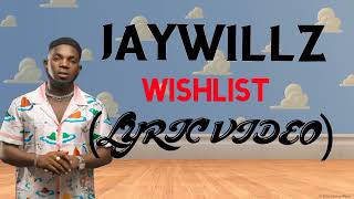 Jaywillz_Wishlist_(Lyric Video)