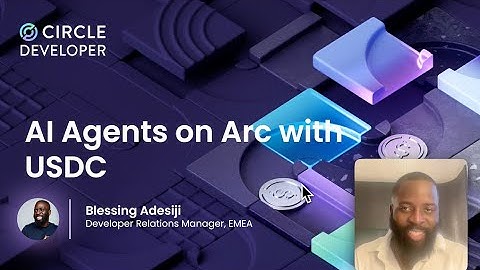 AI Agents on Arc with USDC Hackathon - Kick-off Workshop | Blessing Adesiji