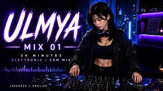ULMYA EARLY MIX — Midnight Electronic / EDM Mix | 34min