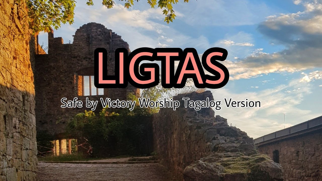 LIGTAS Lyrics Safe by Victory Worship Tagalog Version Acoustic