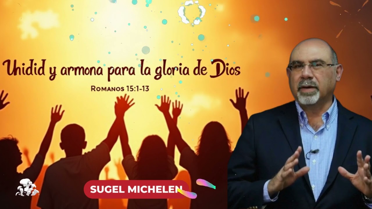 Unidad y armonía para la gloria de Dios | Romanos 15:1-13  || Sugel Michelen Podcast