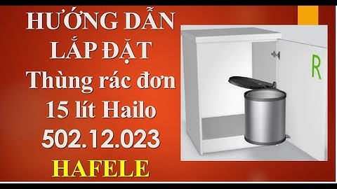 ✔️ Hướng Dẫn Lắp Đặt Thùng rác đơn 15 lít Hailo,  502.12.023 , Thùng Rác Âm Inox Hafele