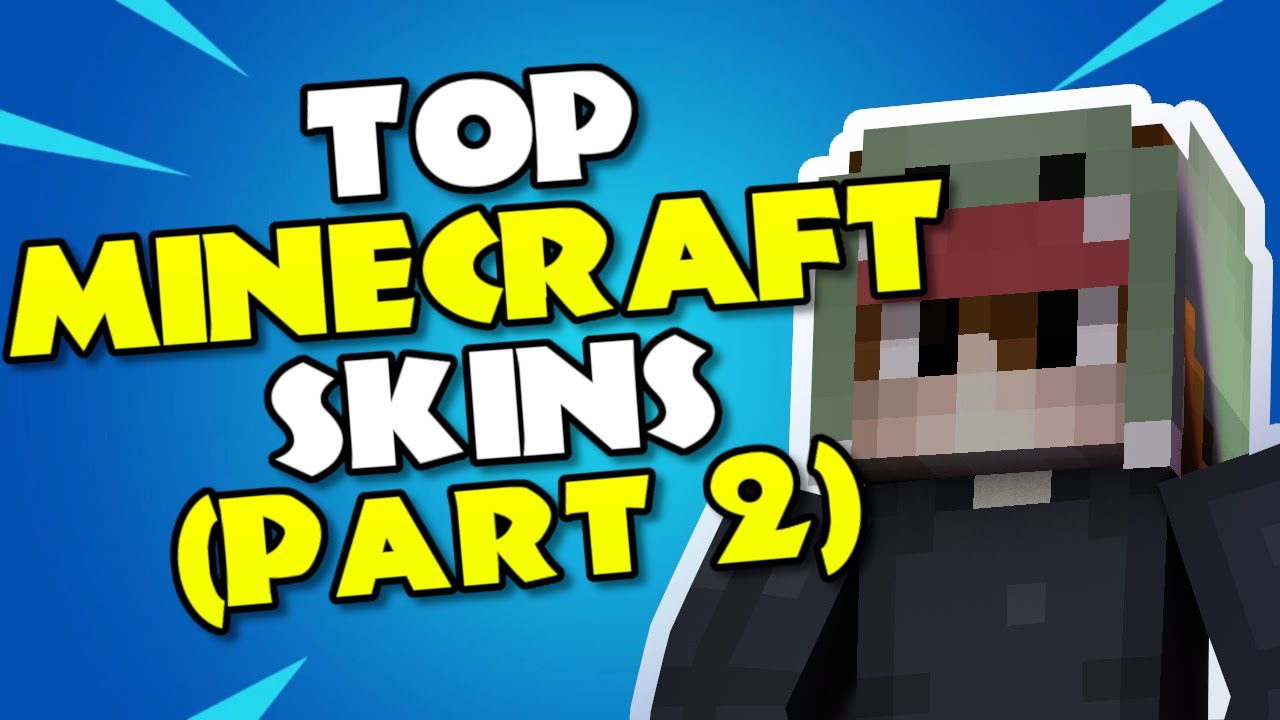 TOP Minecraft SKINS (PART 2) - YouTube