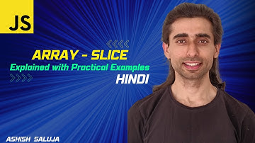 Array slice() in JavaScript: Practical Examples and Use Cases - Hindi