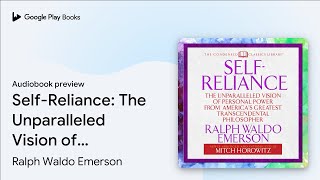 Self-Reliance: The Unparalleled Vision of… by Ralph Waldo Emerson · Audiobook preview