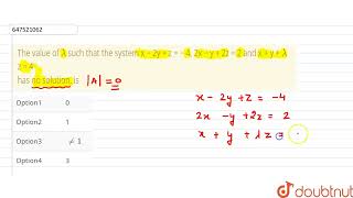 Famous The value of lambda such that the system x − 2y + z = − 4, 2x − y + 2z = 2 and x + y + lambdaz =... Profile