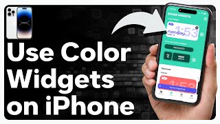 How To Use Color Widgets On iPhone