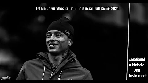 Let Me Down  "Alec Benjamin" Official Drill Remix 2024 | Emotional x Melodic Drill Instrument 2024