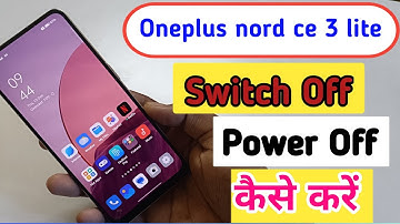Oneplus nord ce 3 lite switch off kaise kare/Oneplus nord ce 3 lite power off