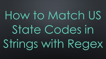 How to Match US State Codes in Strings with Regex