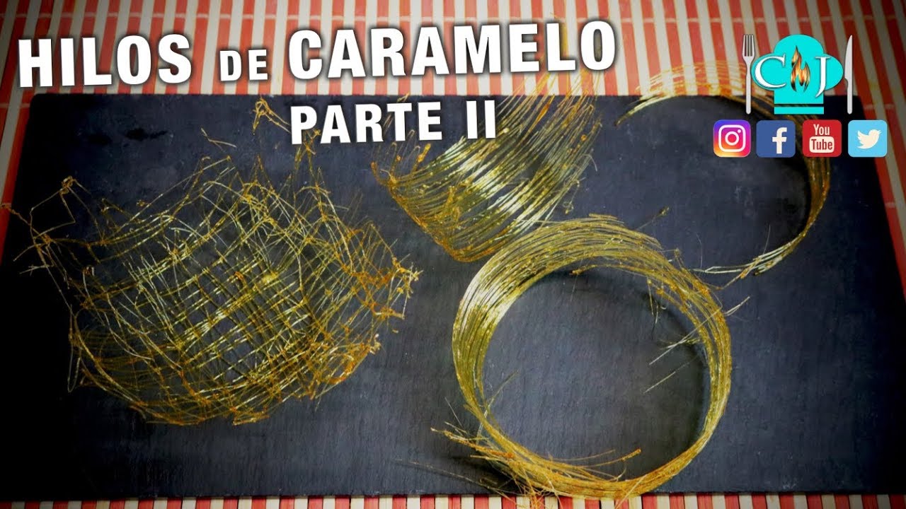 HILOS DE CARAMELO Parte II - Recetas de Cocina