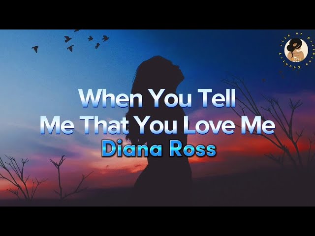 When You Tell Me That You Love Me l Diana Ross 🎶🎵 class=