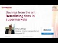 ebm-papst: Savings from the air: Retrofitting fans in supermarkets