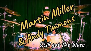 Martin Miller & Andy Timmons - Still got the blues (DAVE DESRUISSEAUX OFFICIAL DRUM CHANNEL)