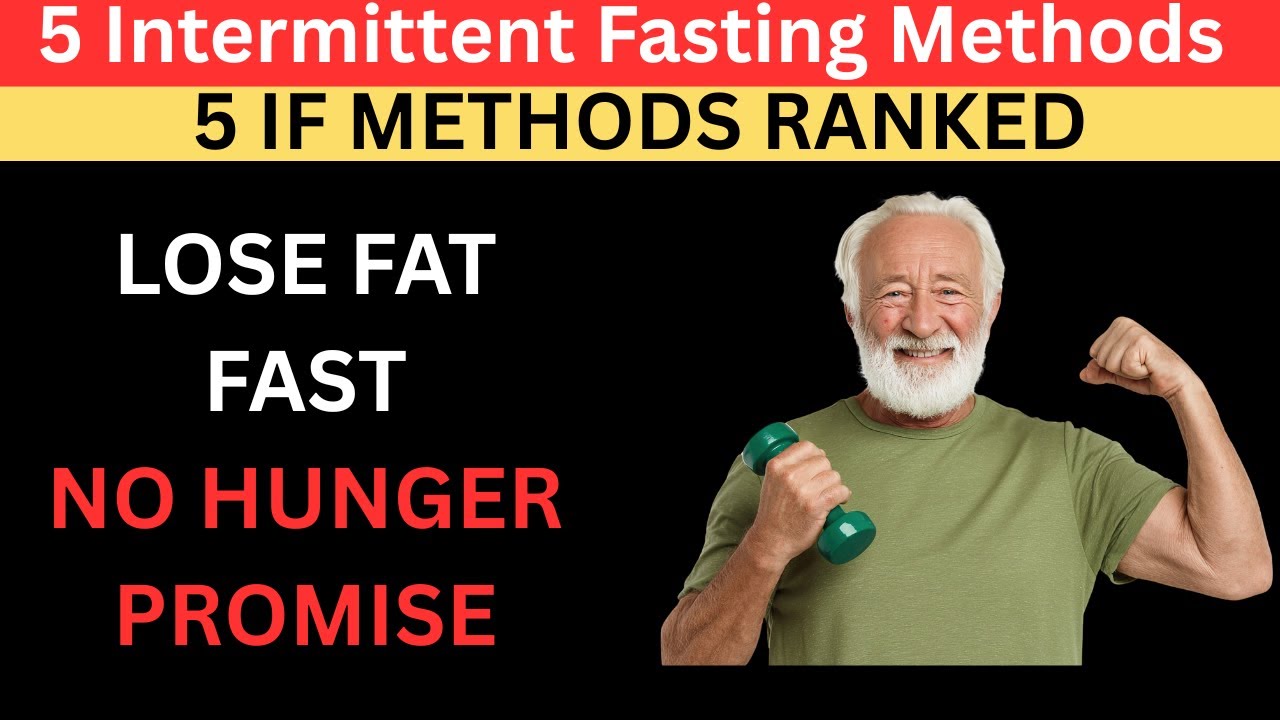 5 Intermittent Fasting Methods Ranked Beginner's Ultimate Guide