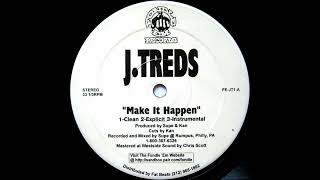 J. Treds - Make It Happen (1998)