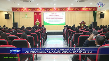 Khảo sát chính thức đánh giá chất lượng chương trình đào tạo tại trường ĐH Nông lâm, ĐH Huế