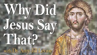 Why Did Jesus Say That?  Dr. AmyJill Levine on LIFE Today Live