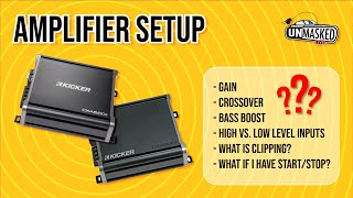 Amplifier Setup Deep Dive - Kicker UnMasked - Preview