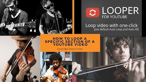 YouTube Loop - Practicing