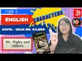 #dearmrkilmer #spmenglish #spmliterature  English - Form 5 (Novel : Dear Mr. Kilmer) Characters