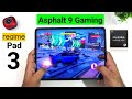 Realme Pad 3 Asphalt 9 60fps Gamplay Review 🚀🚀🔥🔥🔥