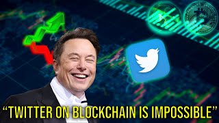 Elon Musk Says Blockchain Twitter Is Not Possible!